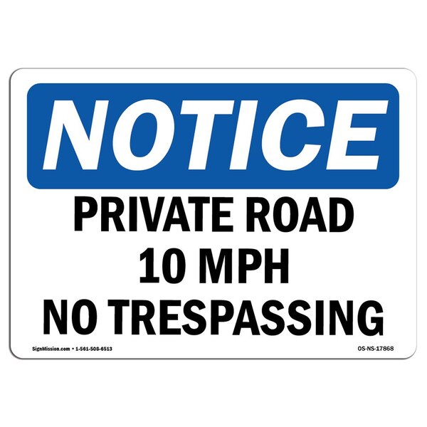 Signmission Safety Sign, OSHA Notice, 7" Height, 10" Width, Private Road 10 MPH No Trespassing Sign, Landscape OS-NS-D-710-L-17868 - main